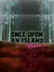 Once Upon an Island