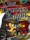 One Drunken Knight