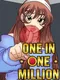 One in One Million