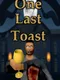 One Last Toast