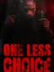 One Less Choice
