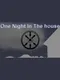 One Night in the House