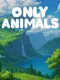 Only Animals