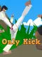 Only Kick