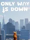 Only Way is Down