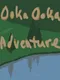 Ooka Ooka Adventure