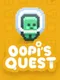 Oopi's Quest