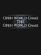 Open World Game: The Open World Game
