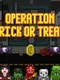 Operation Trick-Or-Treat