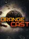 Orange Cast: Prologue