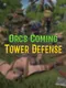 Orcs Coming TD
