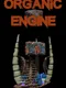 Organic Engine