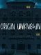 Origin Unknown