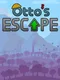 Otto's Escape