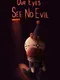 Our Eyes See No Evil