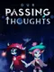 Our Passing Thoughts