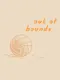 Out of Bounds