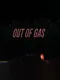 Out of Gas