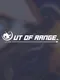 Out of Range
