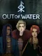 Out Of Water