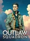 Outlaw Squadron