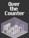 Over the Counter
