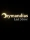 Ozymandias: Last Strive