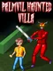 Palmvil Haunted Villa