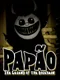 Papao: The Legend of the Bogeyman