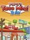 Papa's Taco Mia To Go!
