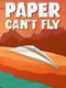 Paper Can't Fly