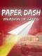 Paper Dash: Invasion of Greed