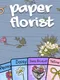Paper Florist