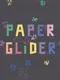 Paper Glider