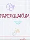 Paperquarium