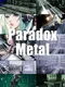 Paradox Metal