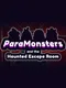 ParaMonsters and the Haunted Escape Room