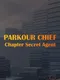Parkour Chief: Chapter Secret Agent