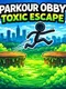 Parkour Obby: Toxic Escape