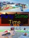 Party Slime Time