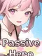 Passive Hero: Save the World in 100 Days!