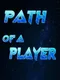 Path of a Player