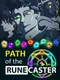 Path of The Runecaster