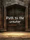 Path to the Creator