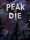 Peak or Die