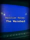 Peculiar Fables: The Werebed