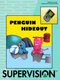 Penguin Hideout