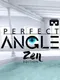 Perfect Angle VR - Zen edition