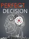 Perfect Decision