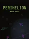 Perihelion: Rogue Orbit